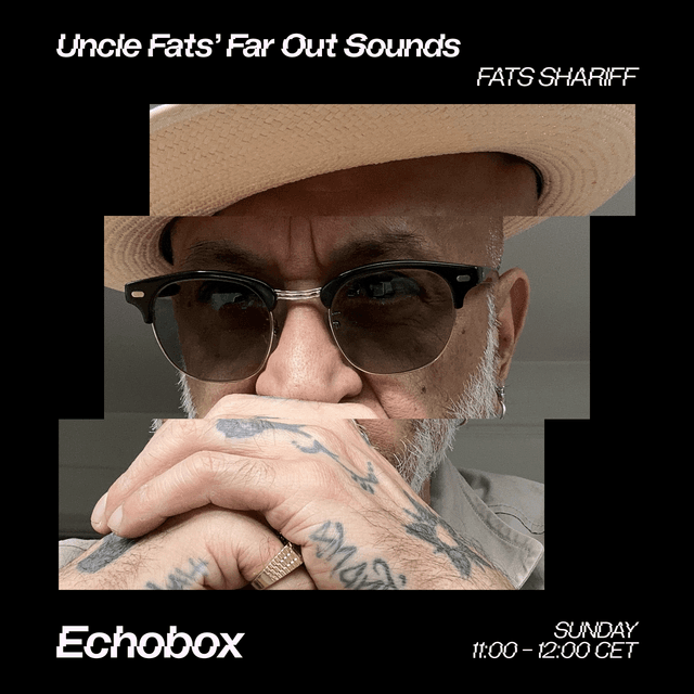 Uncle Fats’ Far Out Sounds