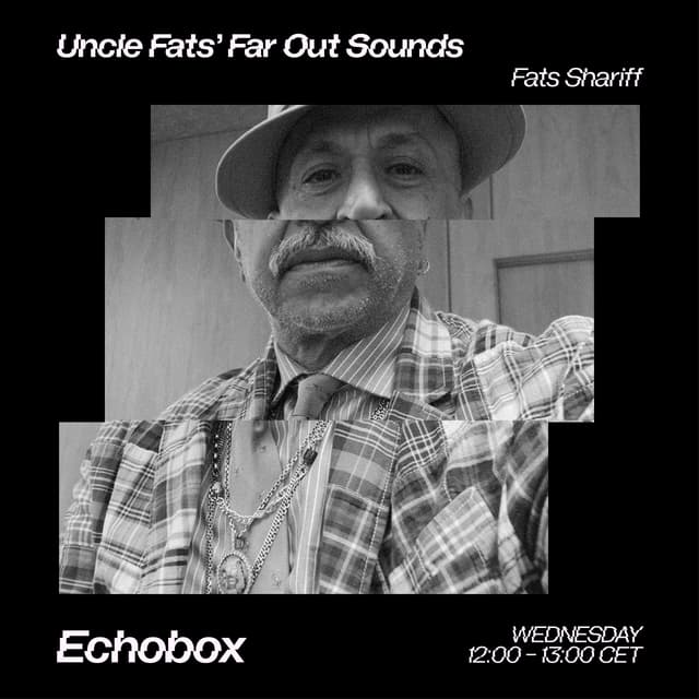 Uncle Fats’ Far Out Sounds